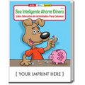 Be Smart, Save Money - Sea Inteligente Ahorre Dinero Spanish Coloring Book